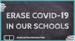 Erase COVID-19 In Our Schools 